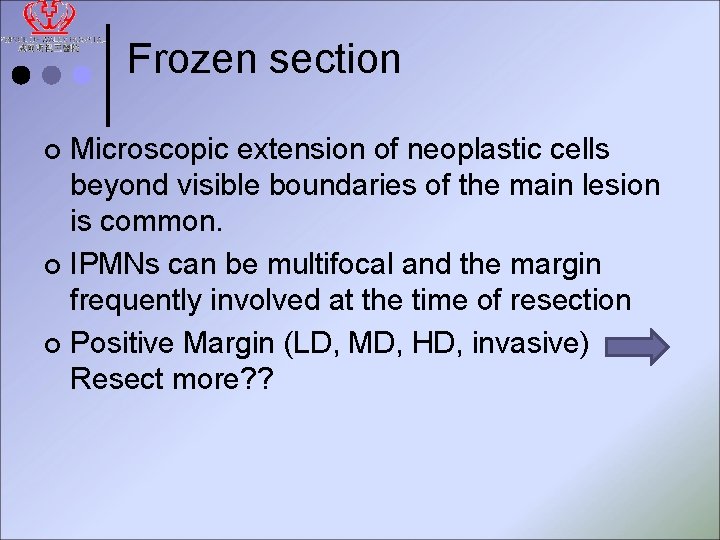 Frozen section Microscopic extension of neoplastic cells beyond visible boundaries of the main lesion