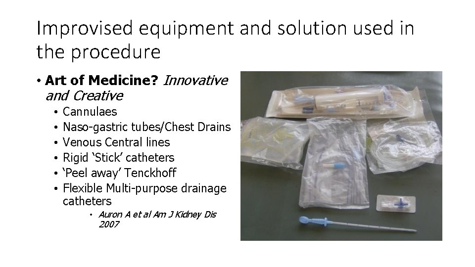 Improvised equipment and solution used in the procedure • Art of Medicine? Innovative and