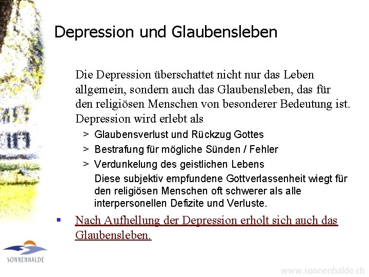 Depression und Glaubensleben Die Depression überschattet nicht nur das Leben allgemein, sondern auch das