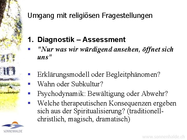 Umgang mit religiösen Fragestellungen 1. Diagnostik – Assessment § "Nur was wir würdigend ansehen,