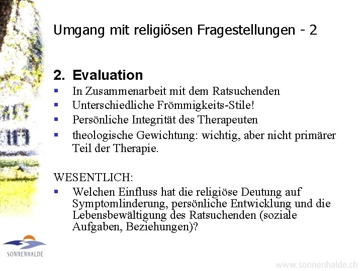 Umgang mit religiösen Fragestellungen - 2 2. Evaluation § § In Zusammenarbeit mit dem Umgang mit religiösen Fragestellungen - 2 2. Evaluation § § In Zusammenarbeit mit dem
