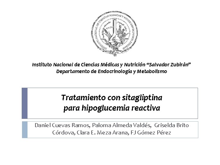 Instituto Nacional de Ciencias Médicas y Nutrición “Salvador Zubirán” Departamento de Endocrinología y Metabolismo