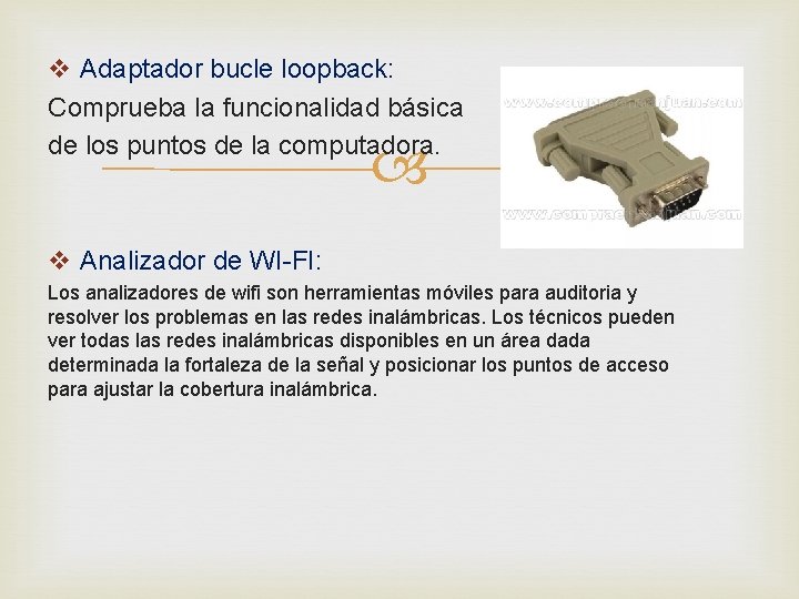 v Adaptador bucle loopback: Comprueba la funcionalidad básica de los puntos de la computadora.