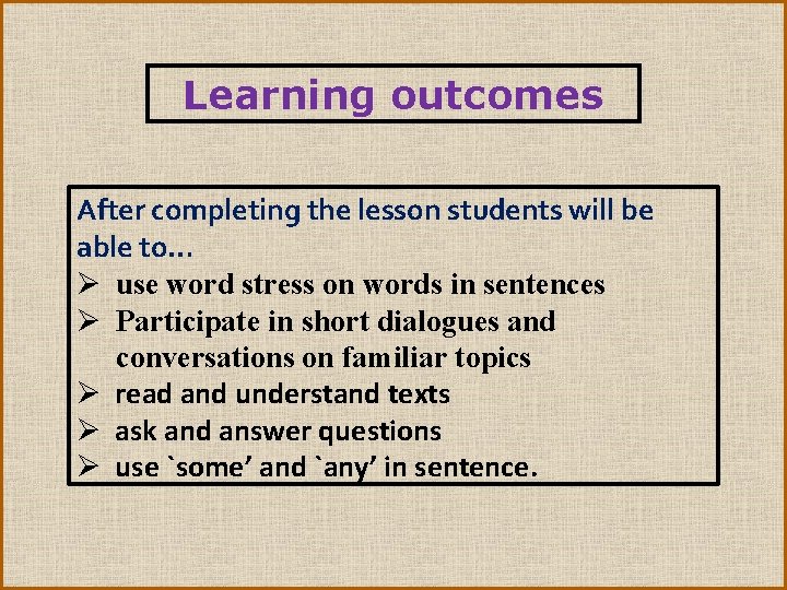 Learning outcomes After completing the lesson students will be able to… Ø use word