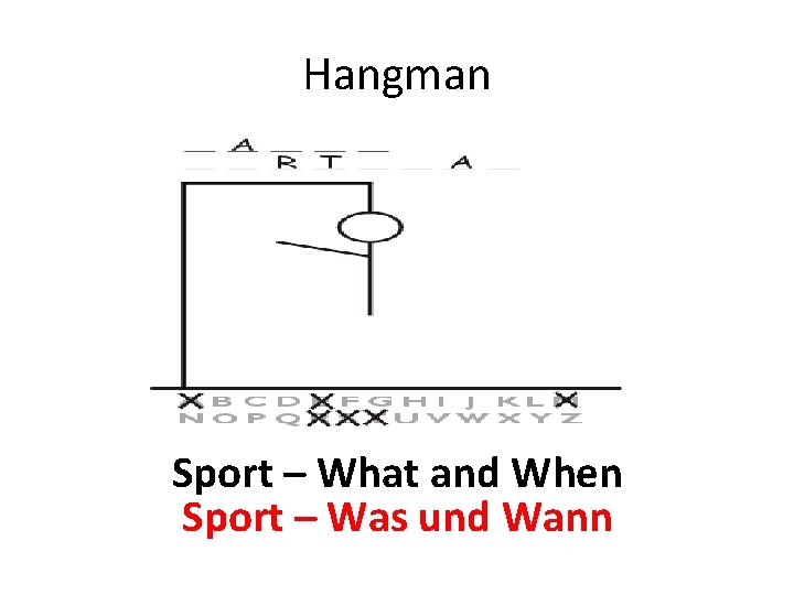 Hangman Sport – What and When Sport – Was und Wann 