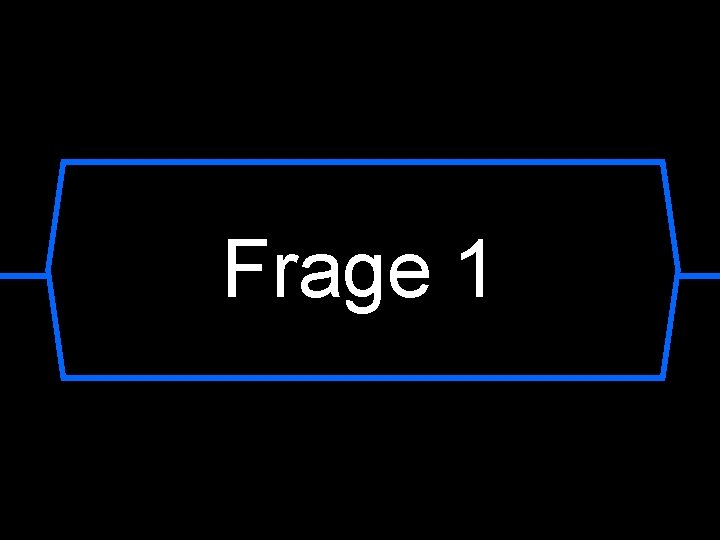 Frage 1 