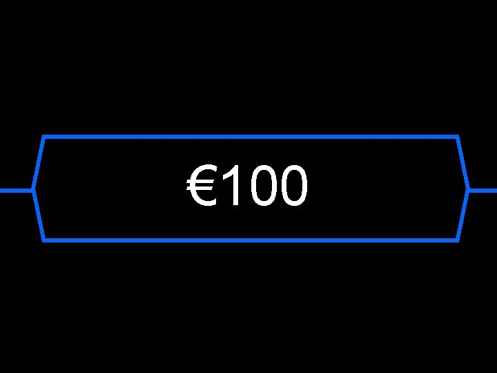 € 100 