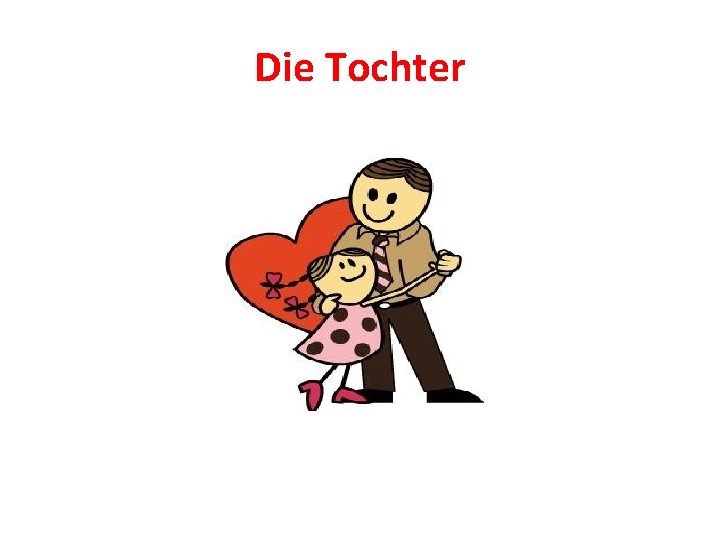 Die Tochter 