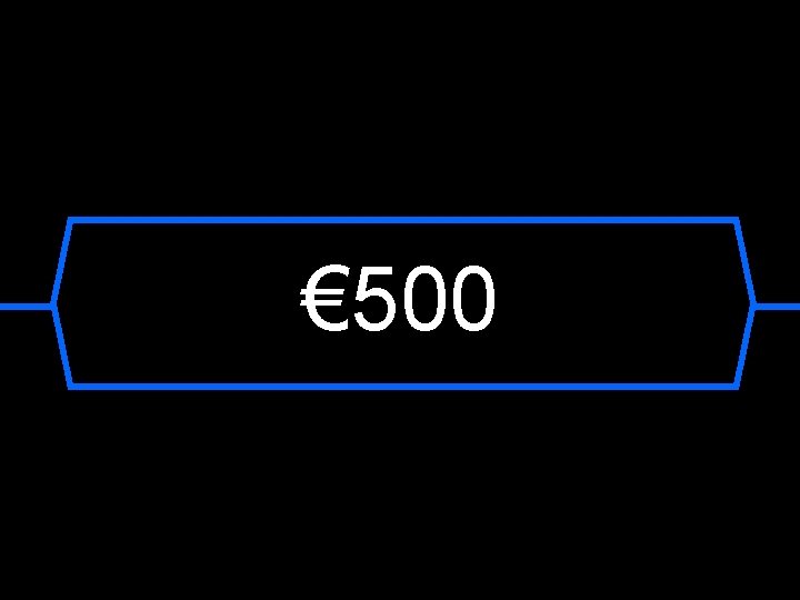€ 500 