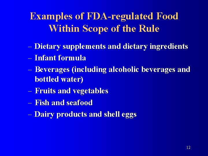 Examples of FDA-regulated Food Within Scope of the Rule – Dietary supplements and dietary