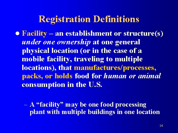 Registration Definitions l Facility – an establishment or structure(s) under one ownership at one