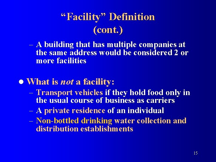 “Facility” Definition (cont. ) – A building that has multiple companies at the same