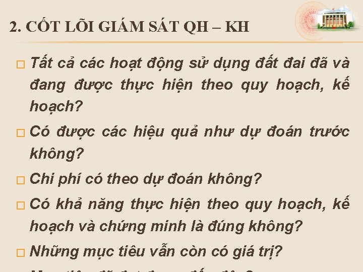 2. CỐT LÕI GIÁM SÁT QH – KH � Tất cả các hoạt động