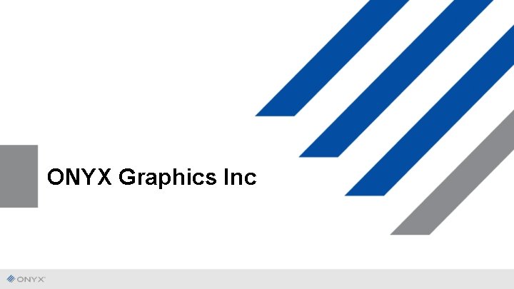 ONYX Graphics Inc 