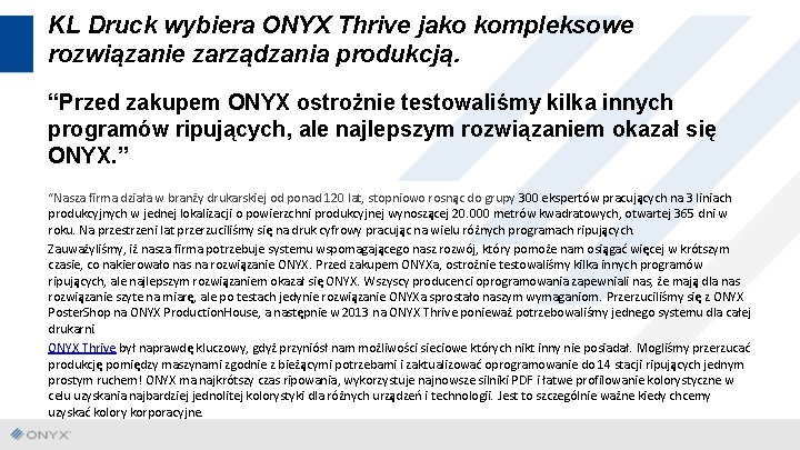 KL Druck wybiera ONYX Thrive jako kompleksowe rozwiązanie zarządzania produkcją. “Przed zakupem ONYX ostrożnie