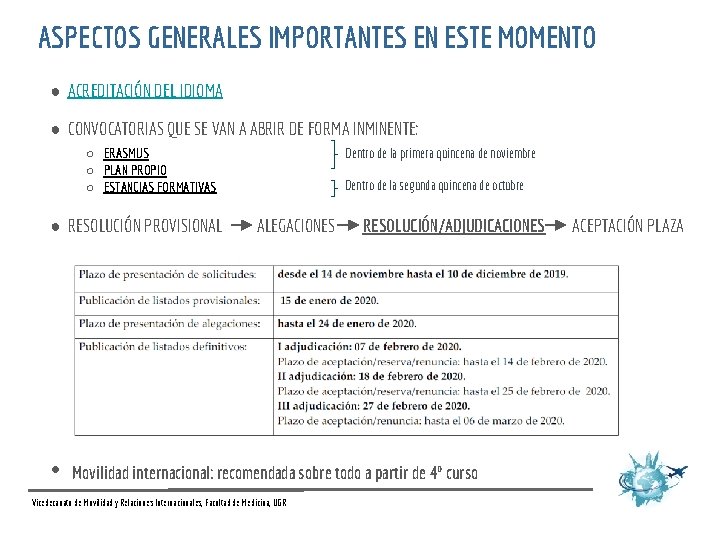 ASPECTOS GENERALES IMPORTANTES EN ESTE MOMENTO ● ACREDITACIÓN DEL IDIOMA ● CONVOCATORIAS QUE SE