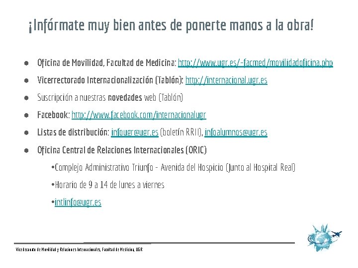 ¡Infórmate muy bien antes de ponerte manos a la obra! ● Oficina de Movilidad,