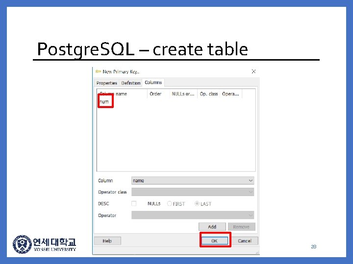 Postgre. SQL – create table 28 