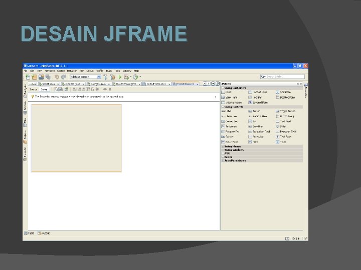 DESAIN JFRAME DESAIN JFRAME