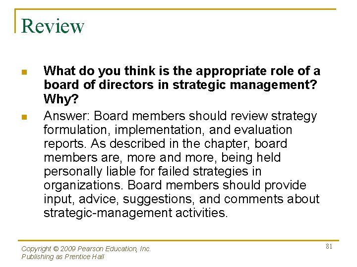 Review n n What do you think is the appropriate role of a board