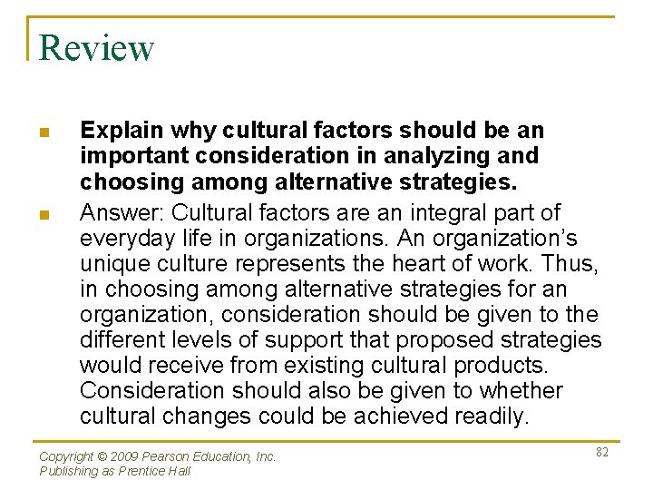 Review n n Explain why cultural factors should be an important consideration in analyzing