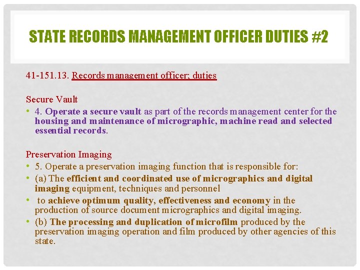 STATE RECORDS MANAGEMENT OFFICER DUTIES #2 41 -151. 13. Records management officer; duties Secure