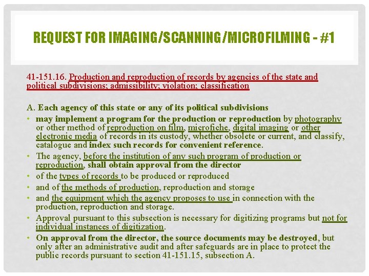 REQUEST FOR IMAGING/SCANNING/MICROFILMING - #1 41 -151. 16. Production and reproduction of records by