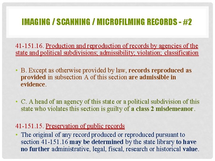 IMAGING / SCANNING / MICROFILMING RECORDS - #2 41 -151. 16. Production and reproduction