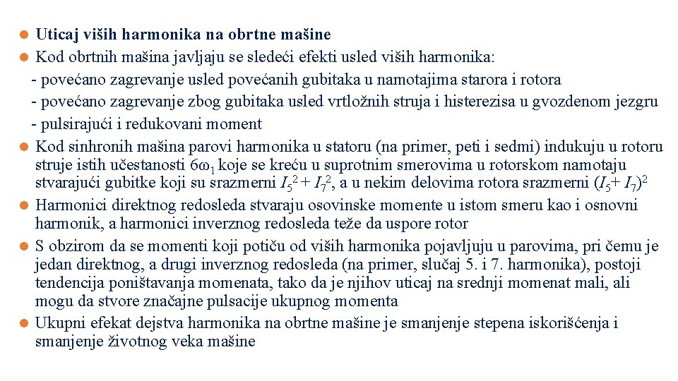 Uticaj viših harmonika na obrtne mašine l Kod obrtnih mašina javljaju se sledeći efekti