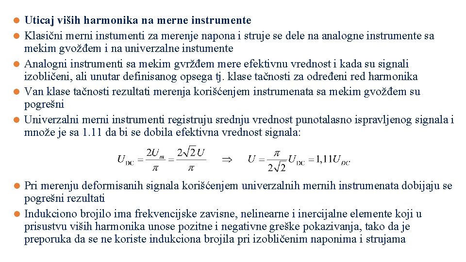 l l l Uticaj viših harmonika na merne instrumente Klasični merni instumenti za merenje