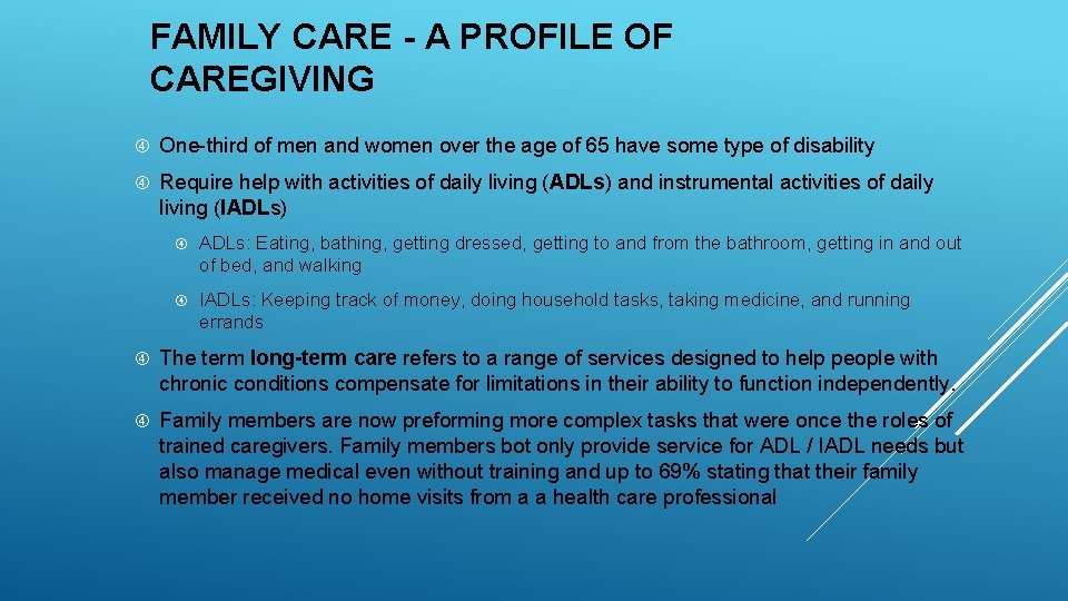 FAMILY CARE - A PROFILE OF CAREGIVING One-third of men and women over the