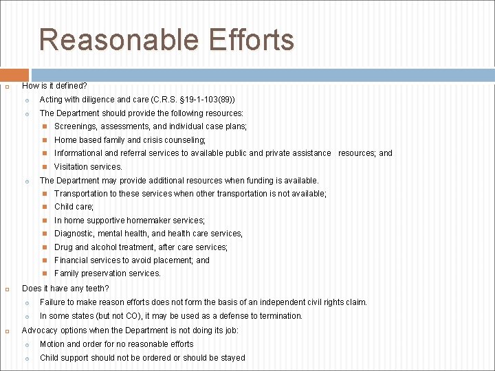 Reasonable Efforts How is it defined? Acting with diligence and care (C. R. S.