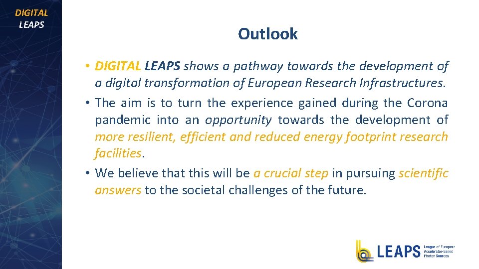 DIGITAL LEAPS Outlook • DIGITAL LEAPS shows a pathway towards the development of a