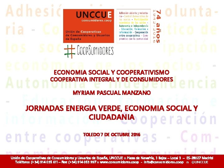 ECONOMIA SOCIAL Y COOPERATIVISMO COOPERATIVA INTEGRAL Y DE CONSUMIDORES MYRIAM PASCUAL MANZANO JORNADAS ENERGIA