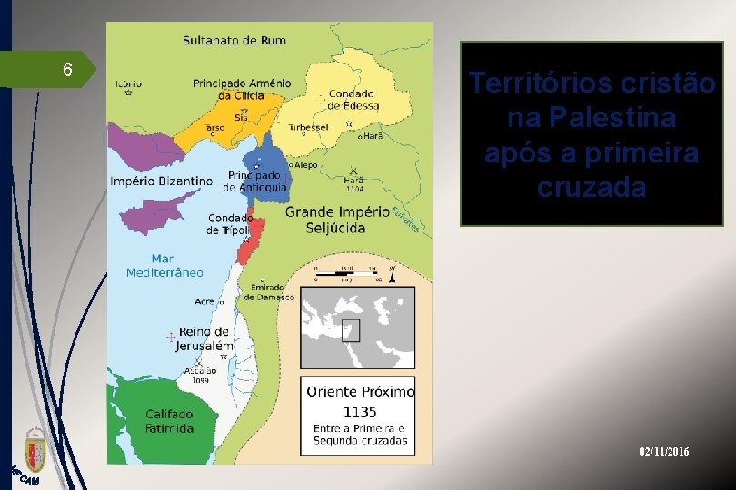 6 Territórios cristão na Palestina após a primeira cruzada 02/11/2016 