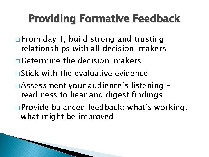 Providing Formative Feedback � From day 1, build strong and trusting relationships with all