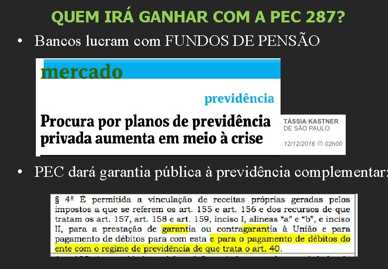 QUEM IRÁ GANHAR COM A PEC 287? • Bancos lucram com FUNDOS DE PENSÃO