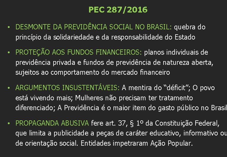 PEC 287/2016 • DESMONTE DA PREVIDÊNCIA SOCIAL NO BRASIL: quebra do princípio da solidariedade