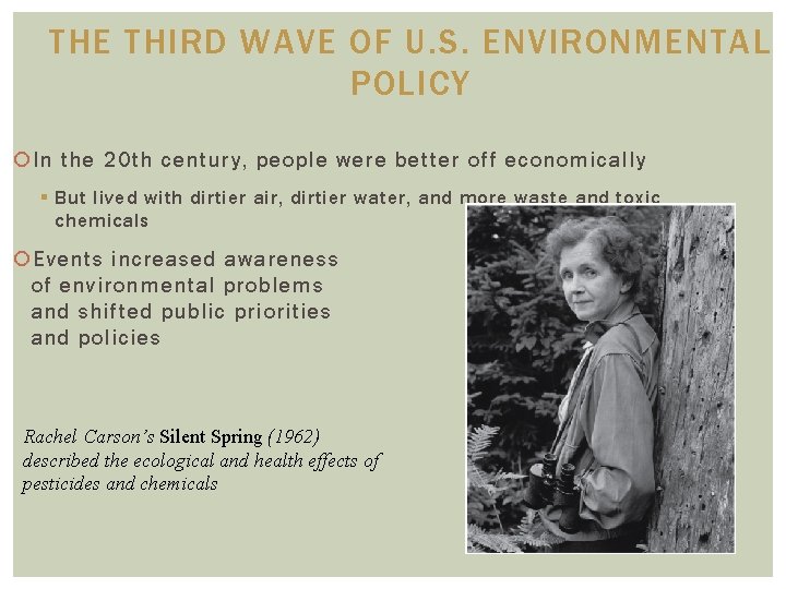 THE THIRD WAVE OF U. S. ENVIRONMENTAL POLICY In the 20 th century, people