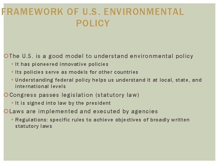 FRAMEWORK OF U. S. ENVIRONMENTAL POLICY The U. S. is a good model to