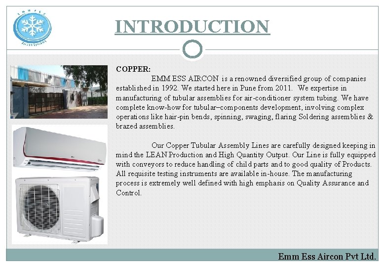 INTRODUCTION COPPER: EMM ESS AIRCON is a renowned diversified group of companies established in INTRODUCTION COPPER: EMM ESS AIRCON is a renowned diversified group of companies established in
