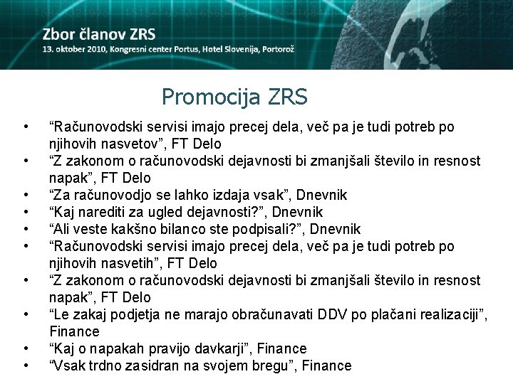 Promocija ZRS • • • “Računovodski servisi imajo precej dela, več pa je tudi