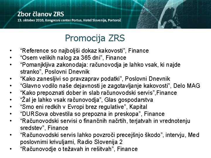 Promocija ZRS • • • “Reference so najboljši dokaz kakovosti”, Finance “Osem velikih nalog