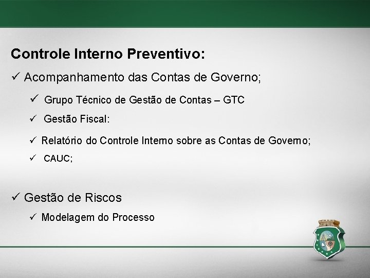 Controle Interno Preventivo: Acompanhamento das Contas de Governo; Grupo Técnico de Gestão de Contas