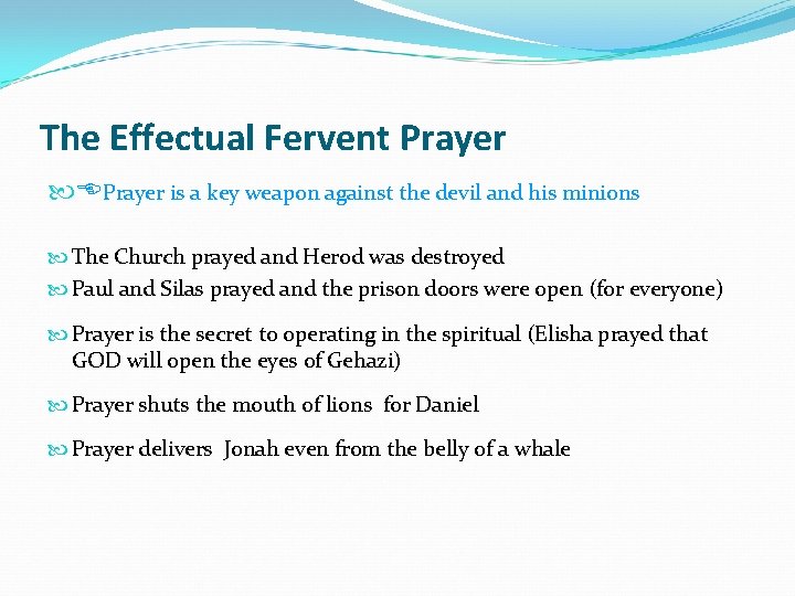 The Effectual Fervent Prayer is a key weapon against the devil and his minions