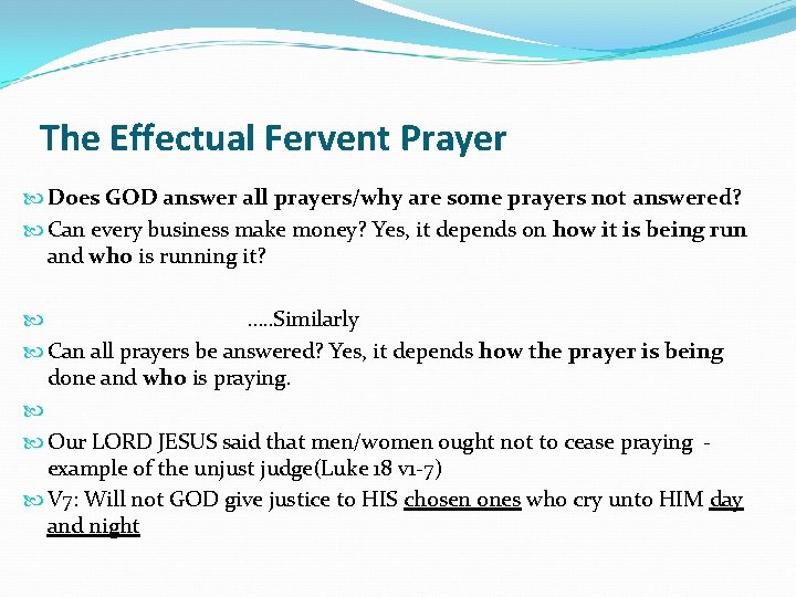 The Effectual Fervent Prayer Does GOD answer all prayers/why are some prayers not answered?