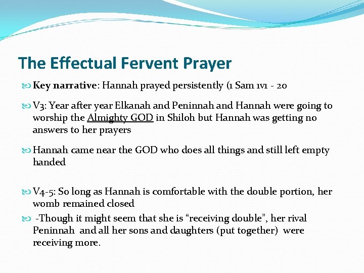 The Effectual Fervent Prayer Key narrative: Hannah prayed persistently (1 Sam 1 v 1