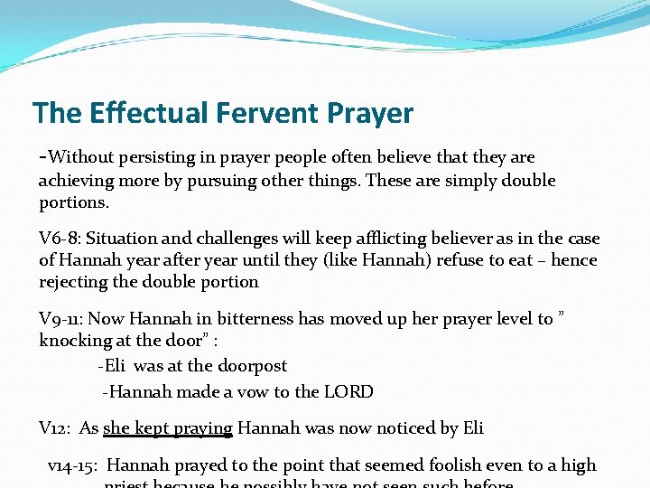 The Effectual Fervent Prayer -Without persisting in prayer people often believe that they are