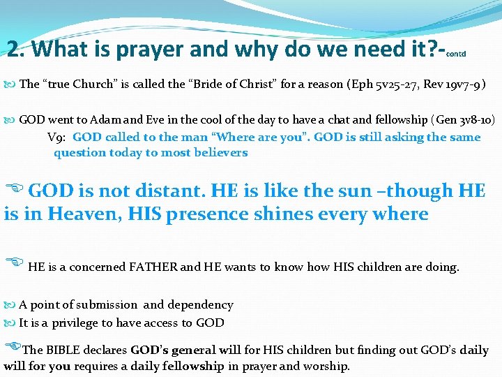 2. What is prayer and why do we need it? - contd The “true