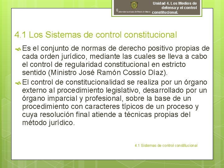 8 Unidad 4. Los Medios de defensa y el control constitucional. 4. 1 Los